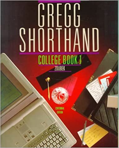 Gregg Shorthand: College Book 1/Centennial Edition: Bk. 1