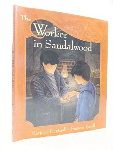 The Worker in Sandalwood: Marjorie Pickthall; Illustrated by Frances Tyrrell
