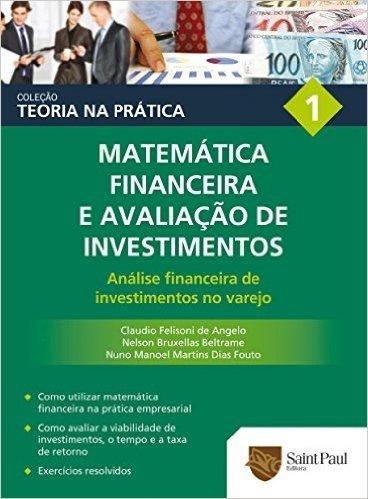 Matemática Financeira e Avaliação de Investimentos - Volume 1. Coleção Teoria na Pratica