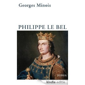 Philippe Le Bel [Kindle-editie]