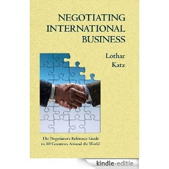 Negotiating International Business: The Negotiator's Reference Guide to 50 Countries Around the World (English Edition) [Kindle-editie]