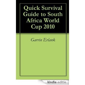 Quick Survival Guide to South Africa World Cup 2010 (English Edition) [Kindle-editie] beoordelingen