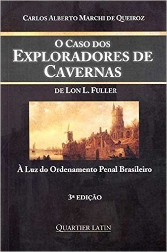 O Caso dos Exploradores de Cavernas. Á Luz do Ordenamento Penal Brasileiro baixar
