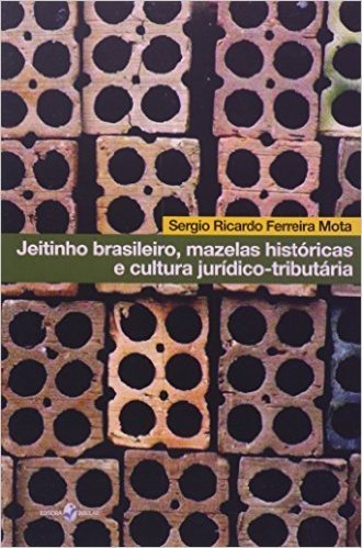 Jeitinho Brasileiro, Mazelas Historicas E Cultura Juridico-Tributaria