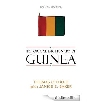 Historical Dictionary of Guinea (Historical Dictionaries of Africa) [Kindle-editie]