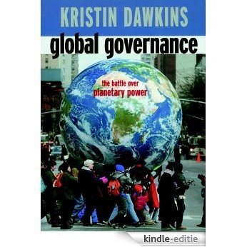 Global Governance: The Battle over Planetary Power (Open Media Series) [Kindle-editie]