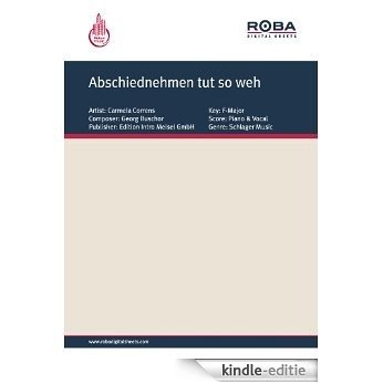 Abschiednehmen tut so weh (German Edition) [Kindle-editie]