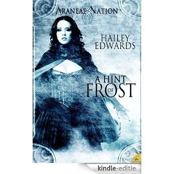 A Hint of Frost: Araneae Nation ( Book One) [Kindle-editie]