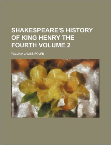 King Henry the Fourth Volume 2