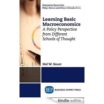 Learning Basic Macroeconomics: A Policy Perspective from Different Schools of Thought [Kindle-editie]