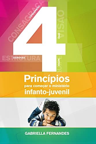 4 Princípios para começar um ministério infanto juvenil