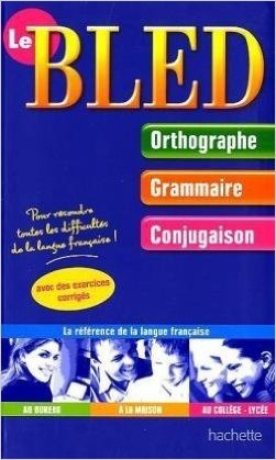 Le Bled : Orthographe-Grammaire-Conjugaison