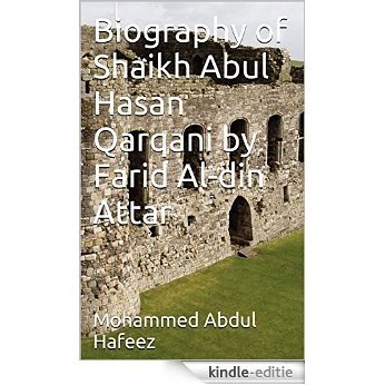 Biography of Shaikh Abul Hasan Qarqani by Farid Al-din Attar (English Edition) [Kindle-editie] beoordelingen