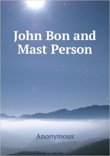 John Bon and Mast Person.