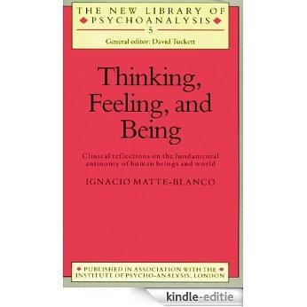 Thinking, Feeling, and Being (The New Library of Psychoanalysis) [Kindle-editie]