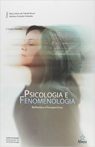 Psicologia e Fenomenologia. Reflexões e Perspectivas