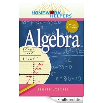Homework Helpers: Algebra, Revised Edition (Homework Helpers (Career Press)) [Kindle-editie]