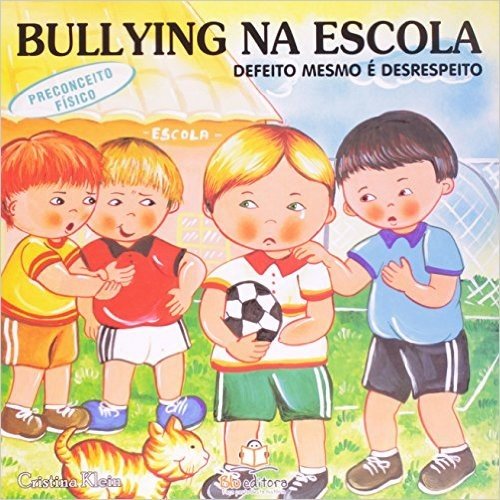 Bullying na Escola. Preconceito Físico