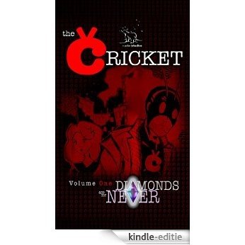 The Cricket: Diamonds Are For Never (English Edition) [Kindle-editie]
