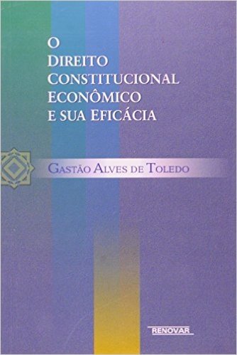 O Direito Constitucional Economico E Sua Eficacia