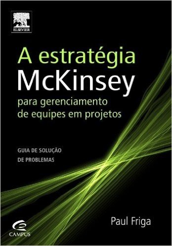 A Estratégia Mckinsey Para Gerenciamento De Equipes Em Projetos