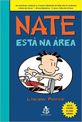 Nate está na área! (Big Nate Livro 6)