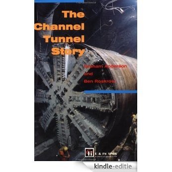 The Channel Tunnel Story [Kindle-editie]