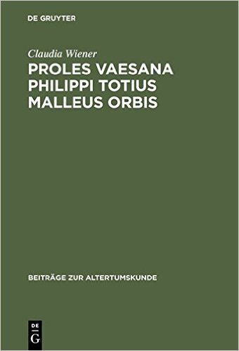 Proles Vaesana Philippi Totius Malleus Orbis