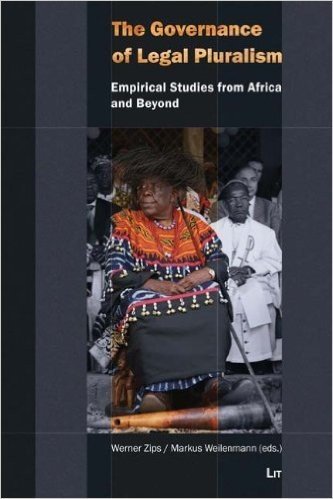 The Governance of Legal Pluralism: Empirical Studies from Africa and Beyond