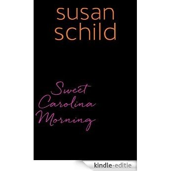 Sweet Carolina Morning [Kindle-editie]