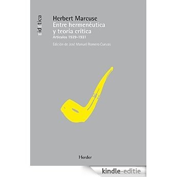 Entre hermeneutica y teoria critica: Articulos 1929-1931 (Eidetica) (Spanish Edition) [Kindle-editie]