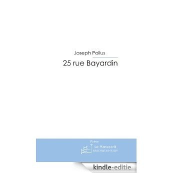 25 rue Bayardin (FICTION) [Kindle-editie]