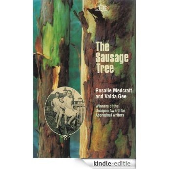 The Sausage Tree (David Unaipon Award Winners Series) [Kindle-editie]