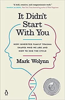 indir It Didn&#39;t Start With You: How Inherited Family Trauma Shapes Who We Are and How to End the Cycle