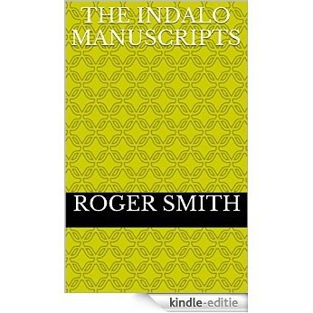 THE INDALO MANUSCRIPTS (English Edition) [Kindle-editie]