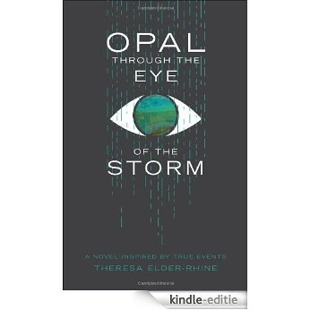 Opal through the Eye of the Storm [Kindle-editie]