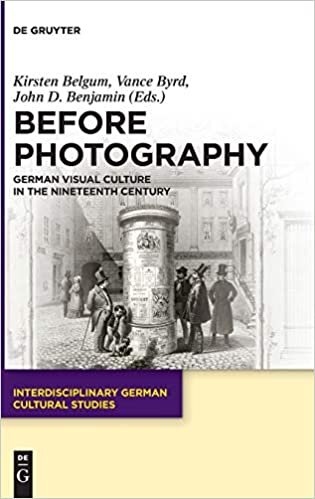 indir Before Photography: German Visual Culture in the Nineteenth Century (Interdisciplinary German Cultural Studies, 29, Band 29)