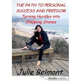 The Path to Personal Success and Freedom; Turning Hurdles into Stepping Stones (English Edition) [Kindle-editie] beoordelingen
