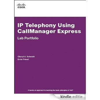 IP Telephony Using CallManager Express Lab Portfolio [Kindle-editie] beoordelingen