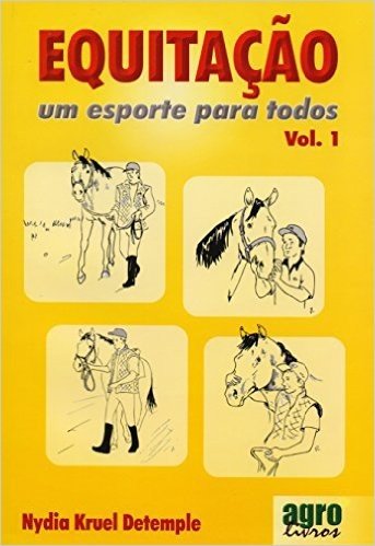 Equitação. Um Esporte Para Todos - Volume 1