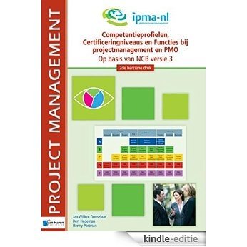 Competentieprofielen, Certificeringniveaus en Fucties bij projectmanagement (Project management) [Kindle-editie]