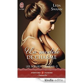 Les sœurs Clemens - Tome 2 - Un modèle de charme (J'ai lu Aventures & Passions) [Kindle-editie] beoordelingen