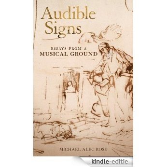 Audible Signs: Essays from a Musical Ground [Kindle-editie]