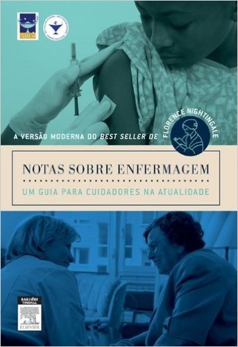 Notas Sobre Enfermagem - Um Guia para Cuidadores na Atualidade 1ª Edição