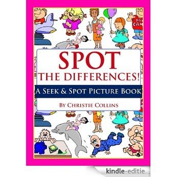 Spot the Differences: Kids! (A Seek & Spot Picture Book) (English Edition) [Kindle-editie]