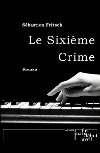 Le Sixième Crime (French Edition)
