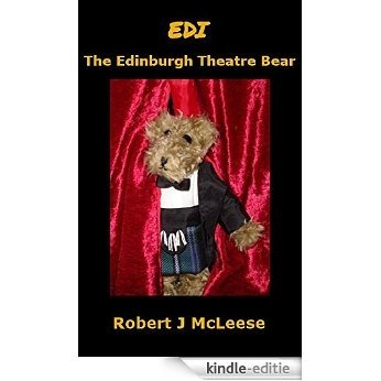 EDI The Edinburgh Theatre Bear (English Edition) [Kindle-editie]