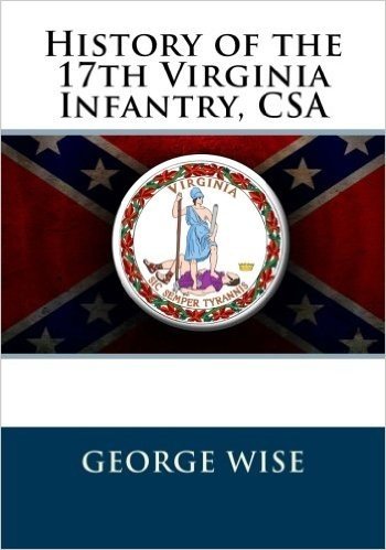 History of the 17th Virginia Infantry, CSA