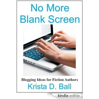 No More Blank Screen: Blogging Ideas for Fiction Authors (English Edition) [Kindle-editie] beoordelingen