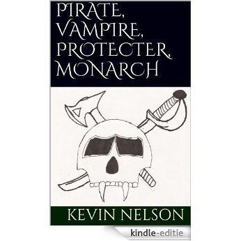 PIRATE, VAMPIRE, PROTECTER, MONARCH (English Edition) [Kindle-editie]